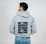 Hardest Worker in the Room Organic & Recycled Hoodie